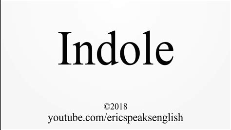 how to pronounce indole